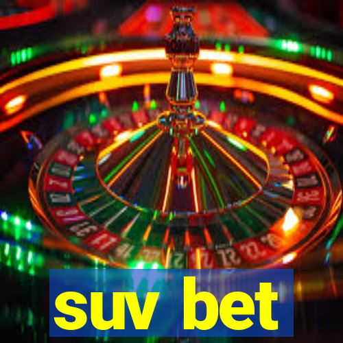 suv bet